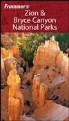 Frommer’s 锡安与布莱斯峡谷国家公园 第4版 Frommer’s Zion & Bryce Canyon National Parks 4th Edition
